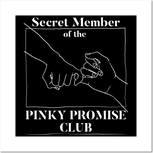 Secret Member of the Pinky Promise Club Posters and Art
